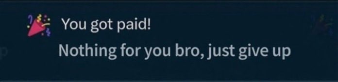 Finally I got paid 😏