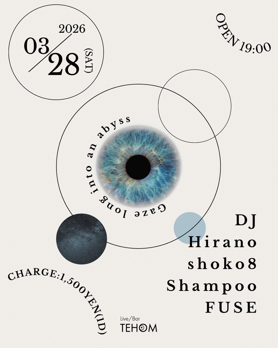 bar_tehom's tweet photo. -  Gaze long into an abyss  -

2026.3.28(SAT) 19:00-
CHARGE:1,500YEN(1D)

[DJ]
Hirano
shoko8
shampoo
FUSE

TEHOMらしいアヴァンギャルドなメンバーによるDJナイト🌖
四つ打ちからロック、エクスペリメンタルまで、ジャンルレスでグッドサウンドをお届けします。お気軽にぜひ🪬 https://t.co/FmYQsBTWiz