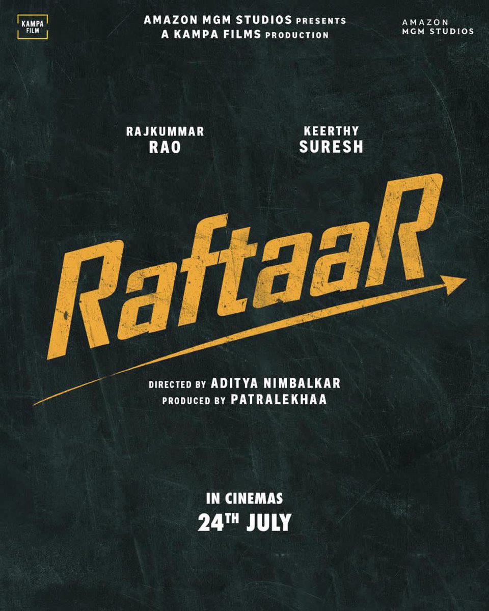 taran_adarsh's tweet image. RAJKUMMAR RAO - KEERTHY SURESH TEAM UP FOR 'RAFTAAR' – 24 JULY 2026 RELEASE... Producer #Patralekhaa [#KampaFilms] and presenters #AmazonMGMStudios have announced their theatrical venture #Raftaar, set in the highly competitive world of education.

The film stars #RajkummarRao