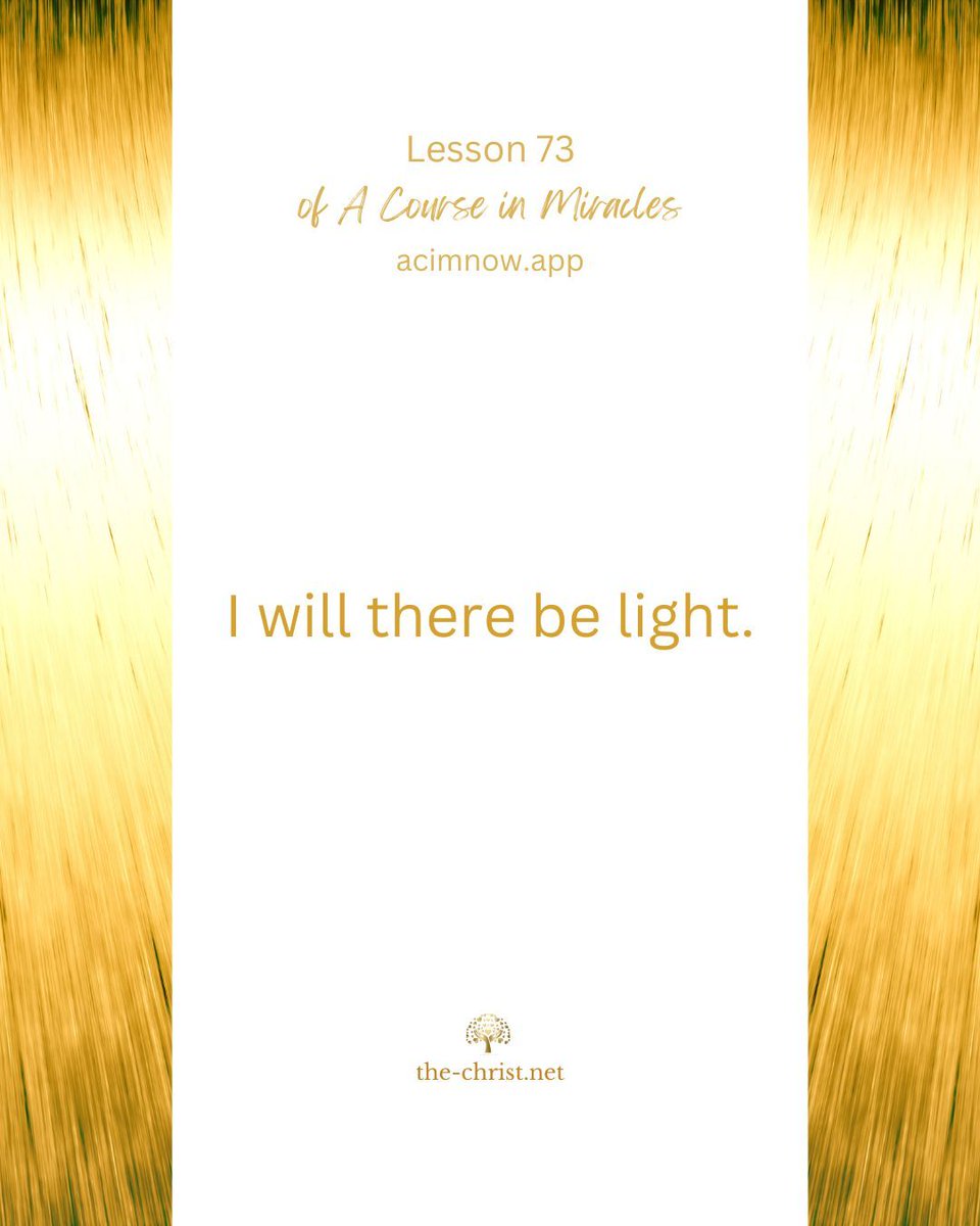 ACIM_YouTube's tweet image. Lesson 73 🕊 I will there be light.

📖 Read this lesson along with David Hoffmeister here👇
acimnow.app/browse/a-cours… 

#acim #acourseinmiracles #nonduality #spiritualawakening #forgiveness #innerpeace