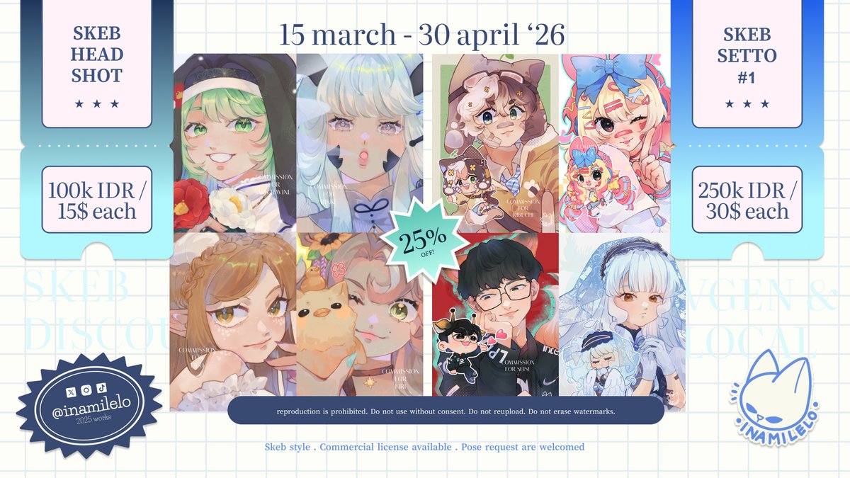 inamilelo's tweet image. [ 25% DISCOUNT SKEB COMMISSION ! ]

Discount will start from 15 MARCH 2026 to 30 APRIL 2026!!
Skeb Headshot NOW 15$/100K IDR
Skeb Setto #1 NOW 30$/250K IDR!

You can reserve your slot from now via DM, VGEN discount starts from 15 March!

#VGenComms #OpenCommission