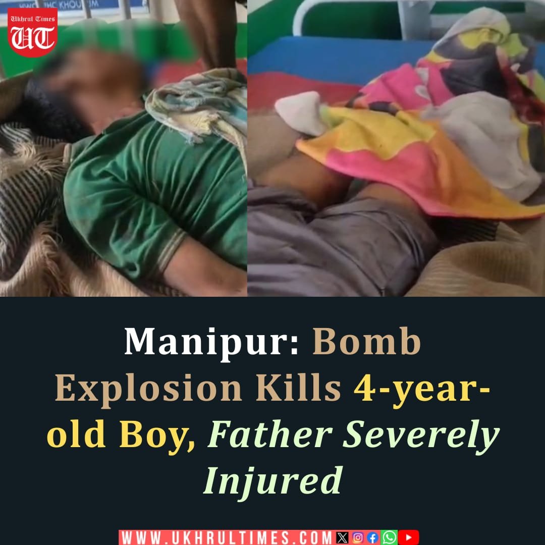 ukhrultimes's tweet image. #Manipur: In a tragic incident, a #bomb exploded at Namkaolong part -II, #Taolingpung village under Khoupum PS, #Noney district in Manipur, killing a four-year-old boy and severely injuring his father in both legs. 

The injured father, identified as Thuankungam Pamei, 40, has