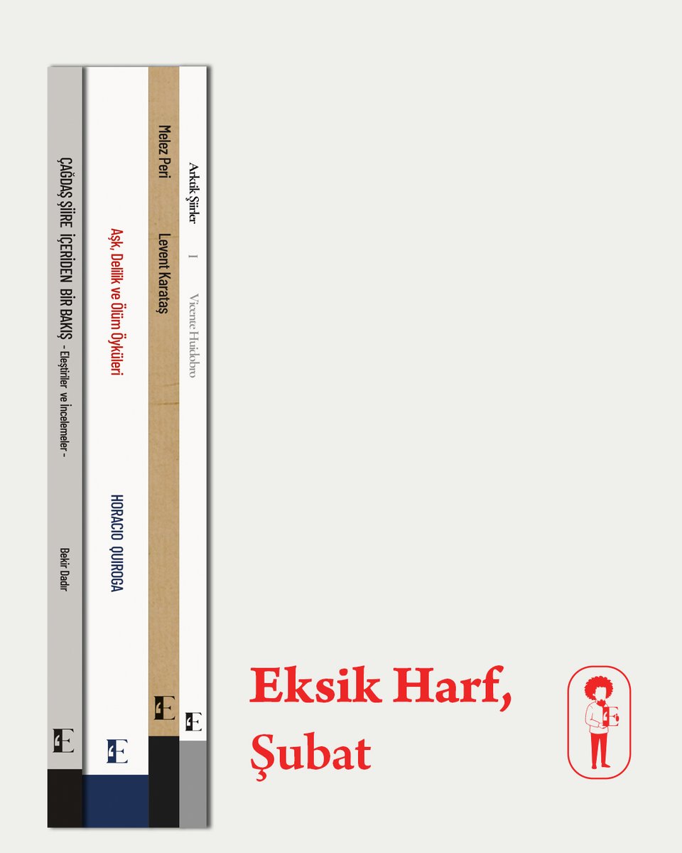 • Aşk, Delilik ve Ölüm Öyküleri – Horacio Quiroga
• Arktik Şiirler – Vicente Huidobro
• Melez Peri – Levent Karataş
• Çağdaş Şiire İçeriden Bir Bakış – Bekir Dadır

Eksik Harf, Tam Edebiyat!