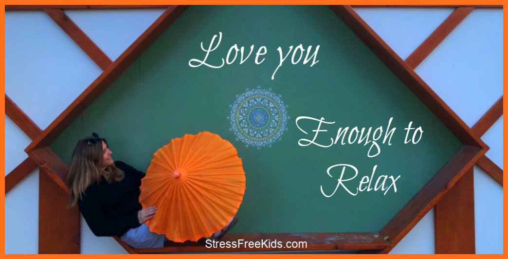 StressFreeKids's tweet image. Love You Enough To Relax #relaxation #meditation