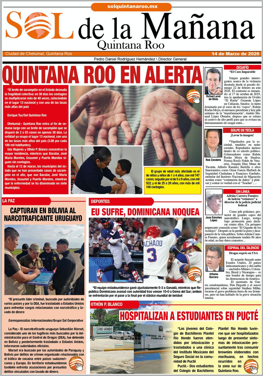 GrupoSol4's tweet photo. 📷#Contraportada | 14 de marzo en #SolDelaMañana
 QUINTANA ROO EN ALERTA
📷El brote de sarampión en el Estado desnuda la fragilidad colectiva: en 38 días los contagios se multiplicaron más de 40 veces
📷Conoce todos los detalles: https://t.co/TX2hsL4uyH https://t.co/6bRmNjgyvH