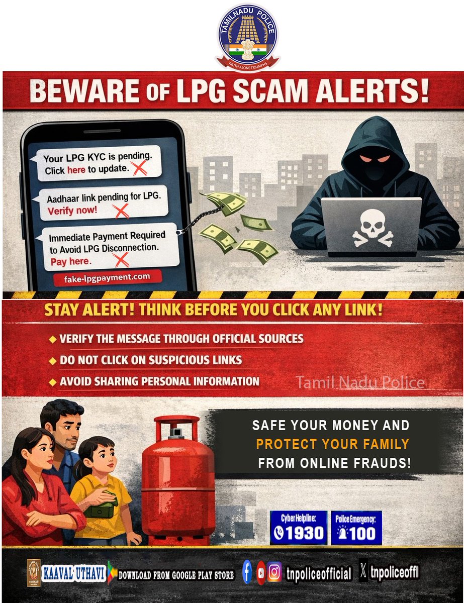 tnpoliceoffl's tweet photo. BEWARE OF LPG SCAM ALERTS

STAY ALERT THINK BEFORE YOU CLICK ANY LINK

◆ VERIFY THE MESSAGE THROUGH OFFICIAL SOURCES
◆ DO NOT CLICK ON SUSPICIOUS LINKS
◆ AVOID SHARING PERSONAL INFORMATION

SAFE YOUR MONEY AND PROTECT YOUR FAMILY FROM ONLINE FRAUDS!

#LPGScamAlert #CyberSafety https://t.co/LJCSkoMHMn