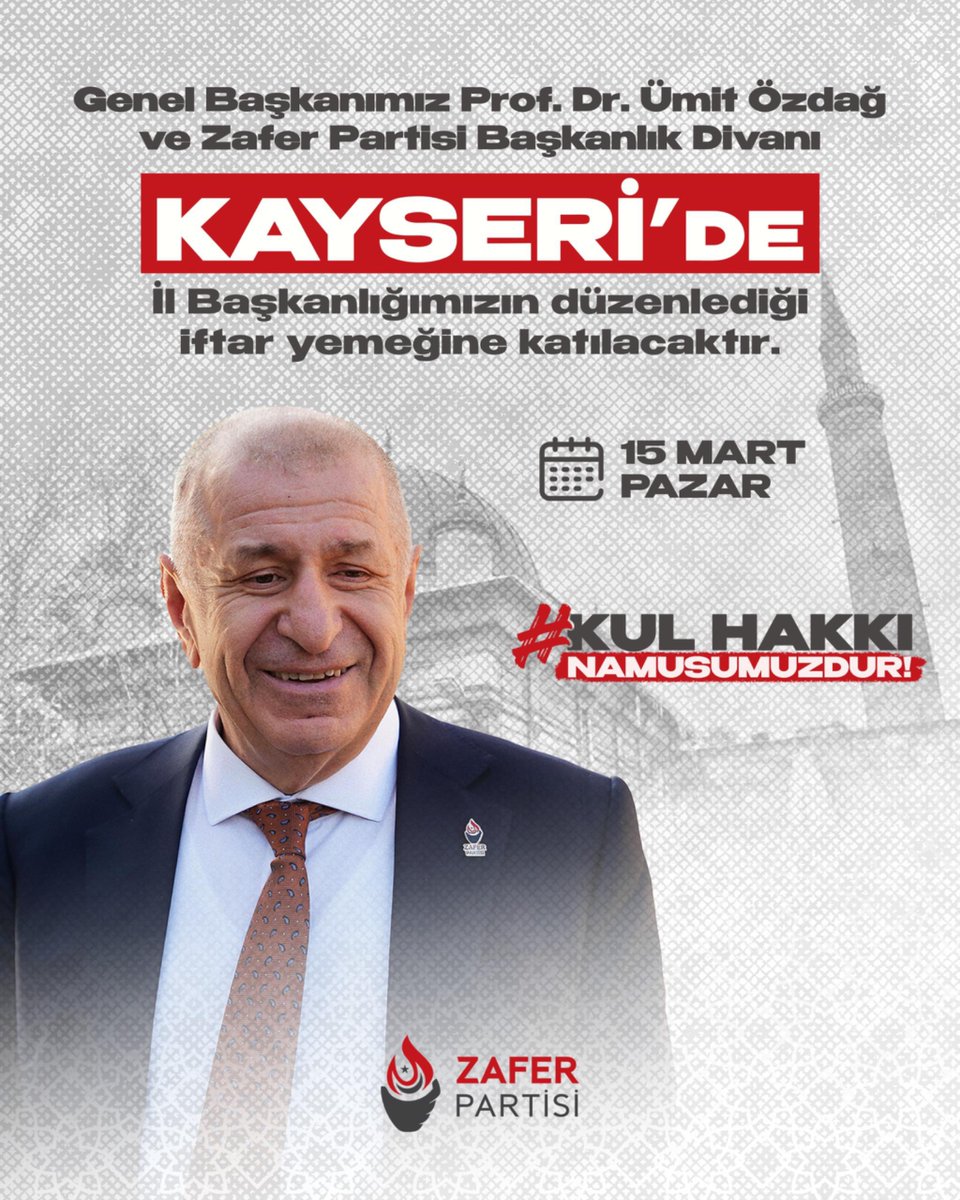 zaferpartisi's tweet photo. Genel Başkanımız Sayın Prof. Dr. Ümit Özdağ ve Başkanlık Divanımız yarın (15 Mart Pazar ) Kayseri İl Başkanlığımızın düzenlediği iftar yemeğine katılacaktır. https://t.co/5BUAVo5odL