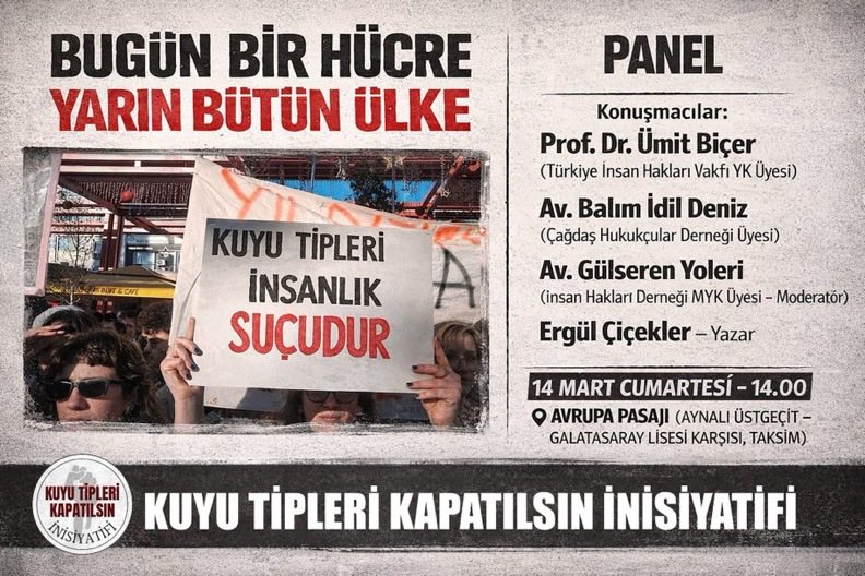 "Bugün Bir Hücre, Yarın Bütün Ülke" Panelimizde buluşuyor, kuyu tipi hapishaneleri ve direnişi konuşuyoruz.

Direnişi büyütmek için bir araya geliyoruz!
Herkesi panelimize ve inisiyatifimize çağırıyoruz!

📍 Avrupa Pasajı (Taksim)
🗓️ 14 Mart Cumartesi
⏱️ 14.00

<a href="/kuyutipinikapat/">Kuyu Tipleri Kapatılsın İnisiyatifi</a>