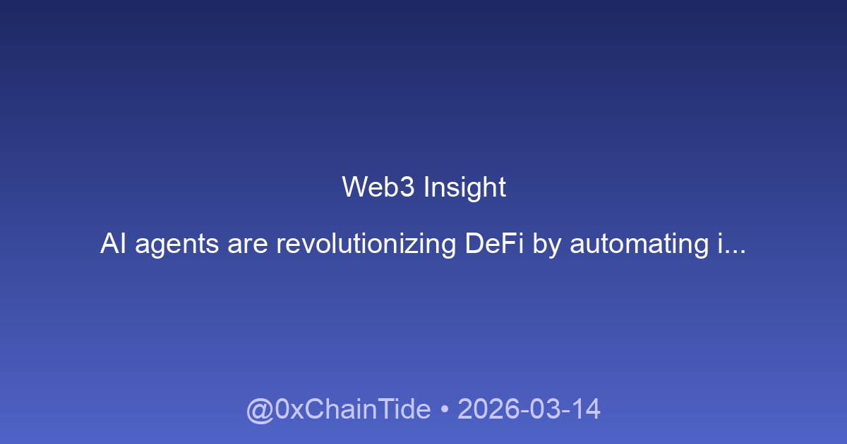 0xChainTide's tweet photo. AI agents are revolutionizing DeFi by automating investment strategies, risk management, and yield optimization. As AI models improve, we'll see fully autonomous DeFi portfolios. The future is agentic finance. #AI #DeFi #Web3 https://t.co/w0g4KQEnMu