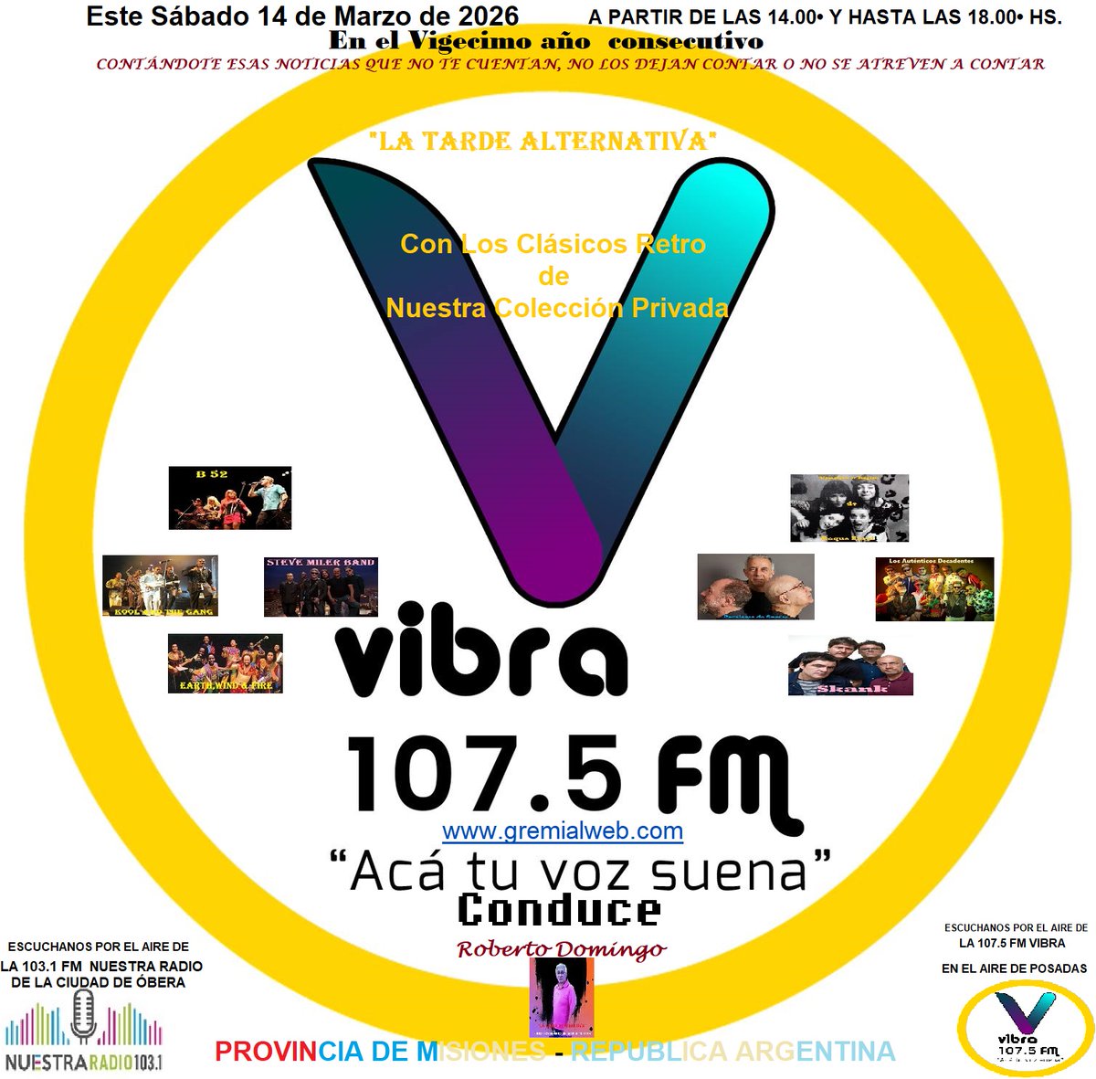 SÁBADO DE 14.00 A 18.00 HS. POR EL AIRE DE LA: 107,5 FM VIBRA (Posadas) FM103.1 NUESTRA RADIO (OBERÁ) Misiones - Republica Argentina.    gremialweb.com