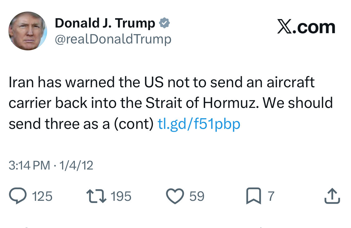 It’s amazing that Trump has a tweet from 2012 with only 59 likes saying we should put aircraft carriers in the straight of Hormuz and then he actually became president and did it, only for everyone to say it was because he is blackmailed by Israel