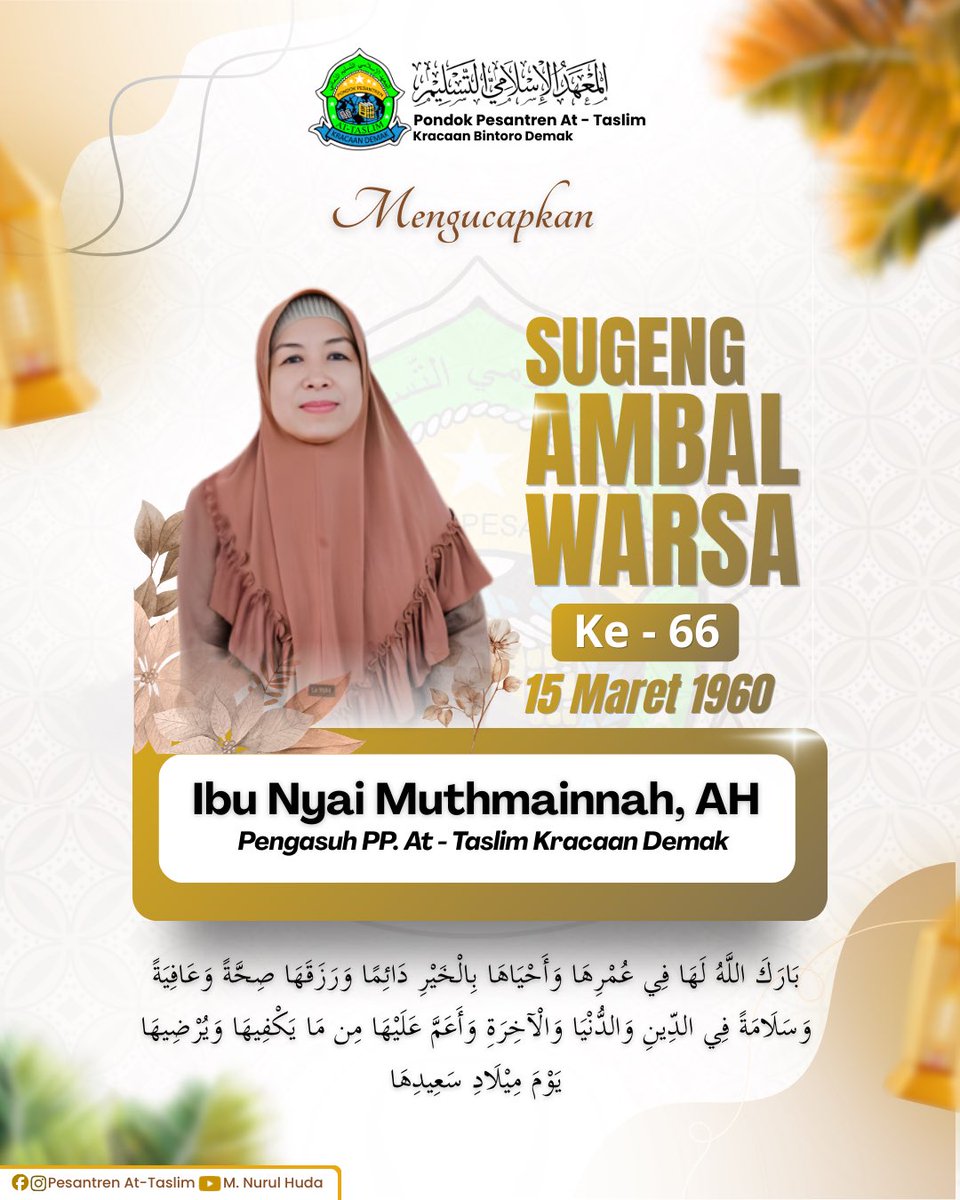 PP_AtTaslim's tweet photo. Sugeng Ambal Warsa ke-66
Ibu Nyai Muthmainnah, AH
Pengasuh PP. At-Taslim Kracaan Bintoro Demak
(15 Maret 1960)

Semoga Allah SWT senantiasa melimpahkan keberkahan umur, kesehatan, serta kekuatan dalam membimbing dan mendidik para santri. https://t.co/RmXr5vMM0T