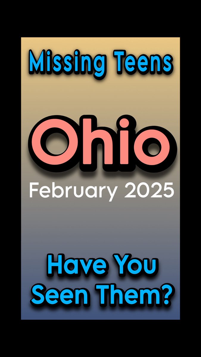 SaturdaySearchh's tweet image. Missing Teens from Ohio | February 2025  
Have you seen them? #ohio #ohiomissingteens 
#missingteens #missingpersons 
#SaturdaySearch