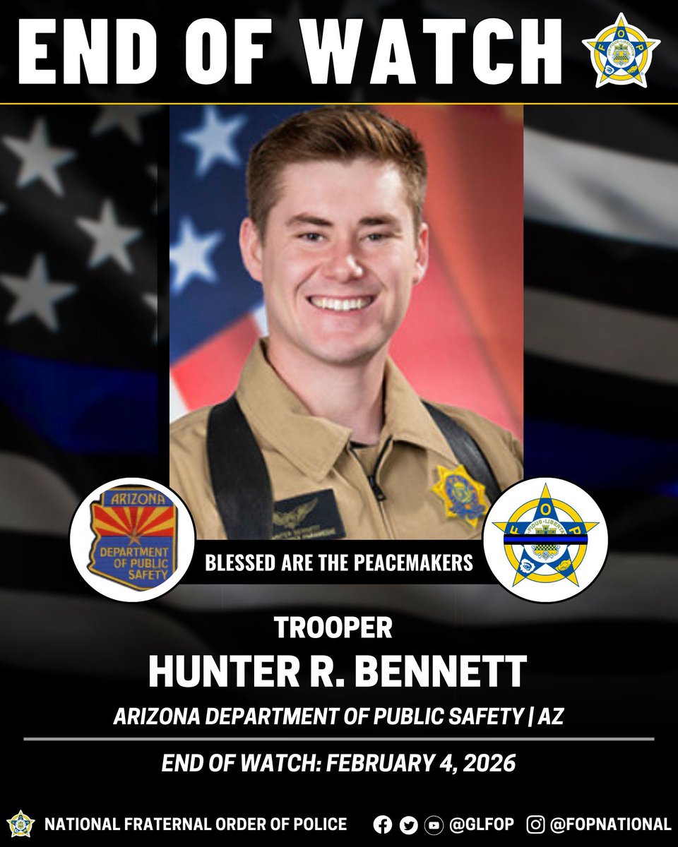 GLFOP's tweet image. 🔹Blessed Are The Peacemakers 🔹

Trooper Hunter R. Bennett
Arizona Department of Public Safety | AZ
END OF WATCH:February 4, 2026

#EnoughlsEnough #OfficerDown #EOW #ThinBlueLine
