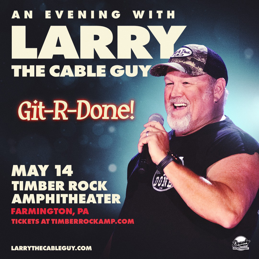GitRDoneLarry's tweet photo. JUST ANNOUNCED! I'll see ya at The Timber Rock Amphimtheater in Farmington, PA on May 14th. Pre-sale and on sales this week. Go to https://t.co/NEFHofYwhl for more info. #gitrdone #larrythecableguy #comedy #funny https://t.co/A6DxVKBLyu