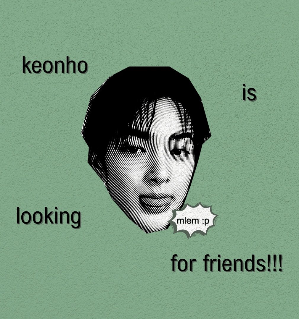 thekeonho's tweet photo. Keonho is currently looking for friends to mingle with!!! Nothing too serious, just someone who can survive random jokes and occasional mlem :P moments. 

Warning: side effects may include a Keonho randomly appearing in your notifications! https://t.co/Azt3EqceAz