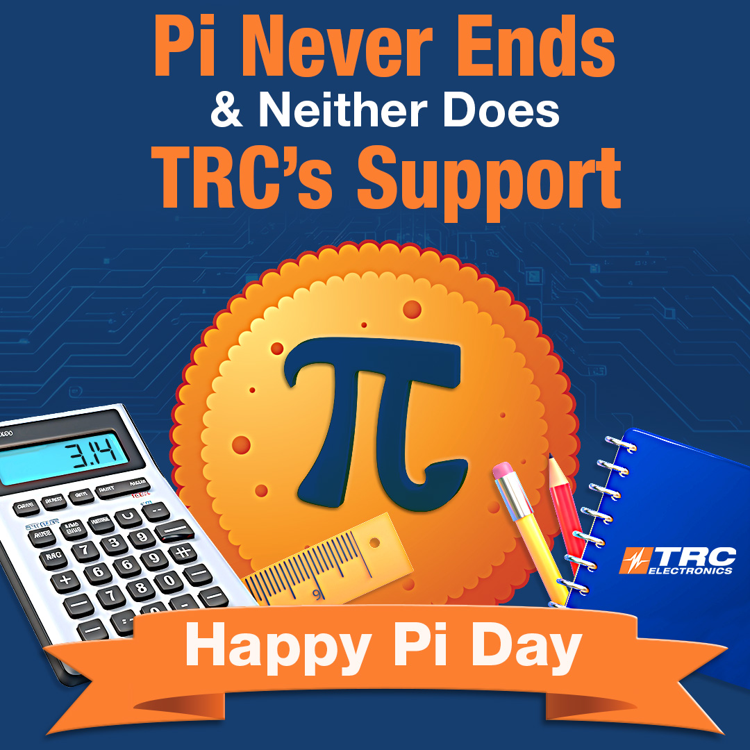 Pi never ends, and neither does TRC’s support.

From prototypes to production, our team helps engineers keep designs moving with reliable power solutions and responsive support every step of the way.

Happy #PiDay from the TRC Electronics team! 🥧⚡