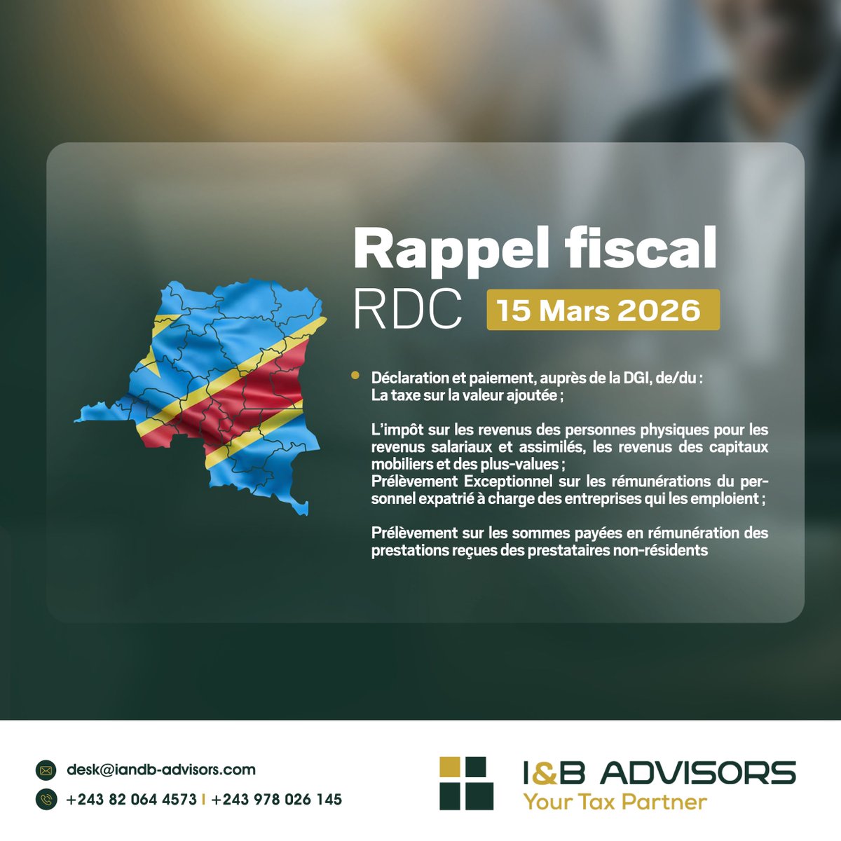 IBAdvisorRDC's tweet photo. Échéances fiscales : rappel important

Le 15 mars 2026 marque la date limite de dépôt et de paiement auprès de la DGI pour :

- la TVA
- l’IRPP 
- le prélèvement exceptionnel sur les rémunérations du personnel expatrié

#FiscalitéRDC #DGI #TVA #IRPP #TaxCompliance #IBAdvisors https://t.co/VymxPlyddH