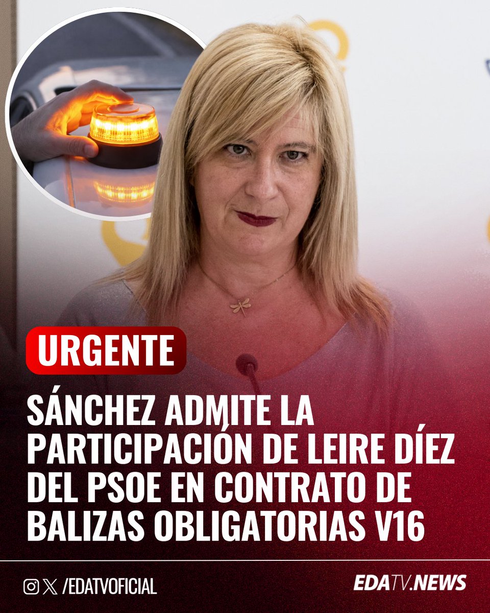 ‼️🇪🇸 | El Gobierno admite la participación de Leire Díez, la "fontanera" socialista investigada por corrupción, en un contrato de balizas V-16, obligatorias para todos los españoles desde enero.