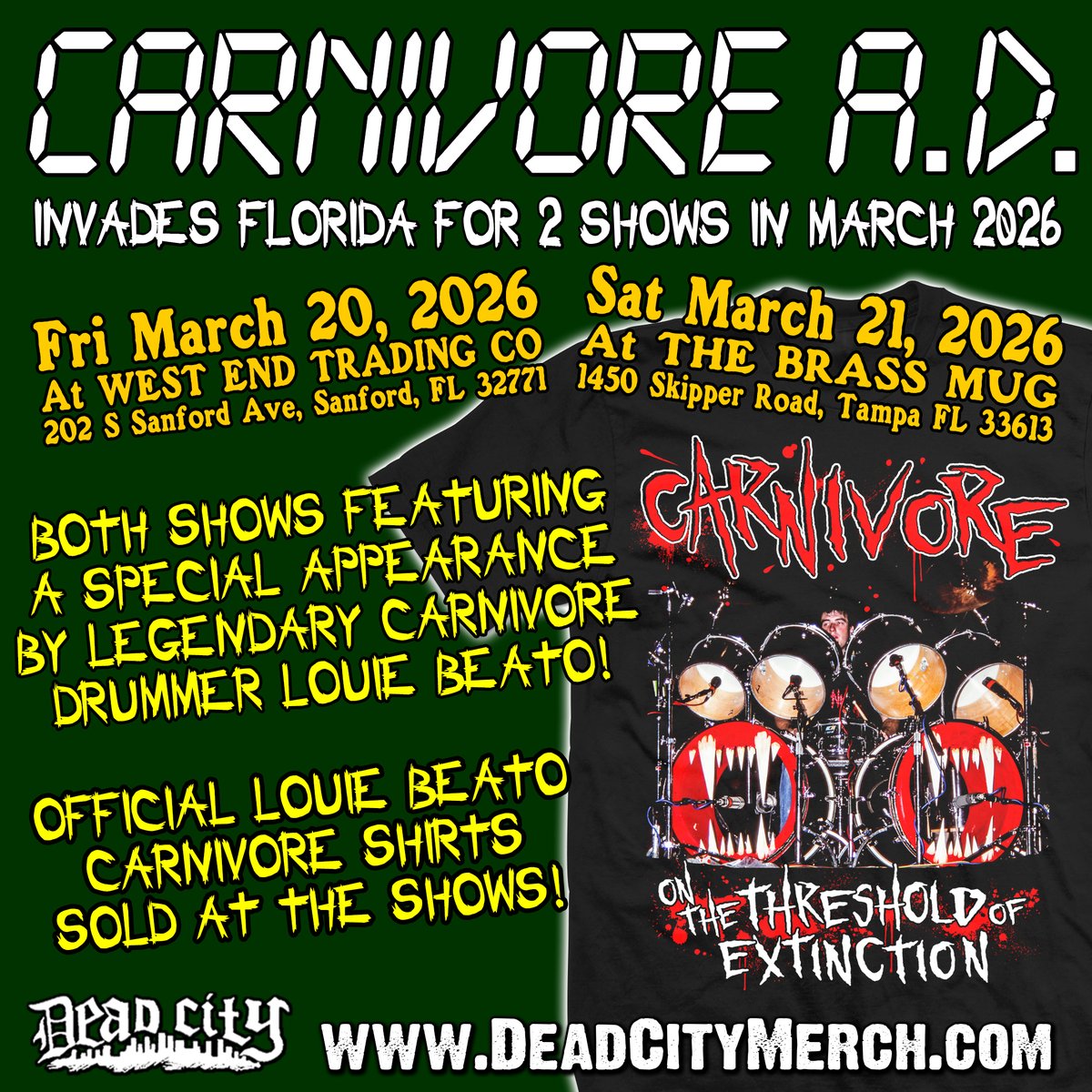 CARNIVORE A.D. invades Florida, USA with 2 very special shows featuring original CARNIVORE drummer Louie Beato!
Official  CARNIVORE “On The Threshold Of Extinction” Shirts (featuring OG Image of Louie &amp; classic 80’s CARNIVORE kit) sold at shows.

Tickets: gobigentertainment.net