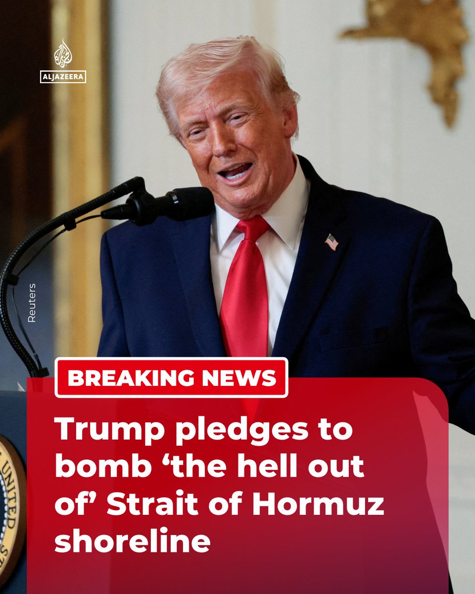 's tweet image. BREAKING: US President Trump has pledged in his latest Truth Social post to bomb "the hell out of" the Strait of Hormuz shoreline and says “many Countries, ... will be sending War Ships... to keep the Strait open and safe.”

🔴 LIVE updates: aje.news/kry54h