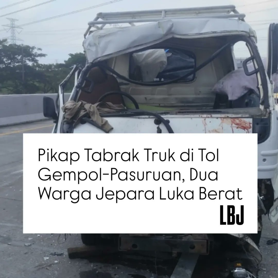 info_libraja's tweet photo. Pikap Tabrak Truk di Tol Gempol-Pasuruan, Dua Warga Jepara Luka Berat

Kecelakaan lalu lintas terjadi di ruas Tol Gempol-Pasuruan, tepatnya di KM 808 jalur B pada Jumat (13/3/2026) sore. Sebuah mobil pikap menabrak dump truk di depannya hingga menyebabkan dua orang mengalami luka https://t.co/u5U4n8t8cw