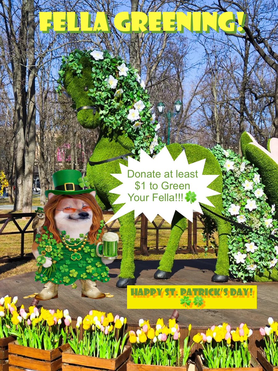 Guys! I’m contemplating doing a Fella Greening (like some others are). 
I have already “Greened” Lois ahead of time, just for fun. 

It will work like: if you donate at least $1 to 1 of 4 fundraisers then I will deck your fella out in St. Patrick’s Day fabulousness and place you