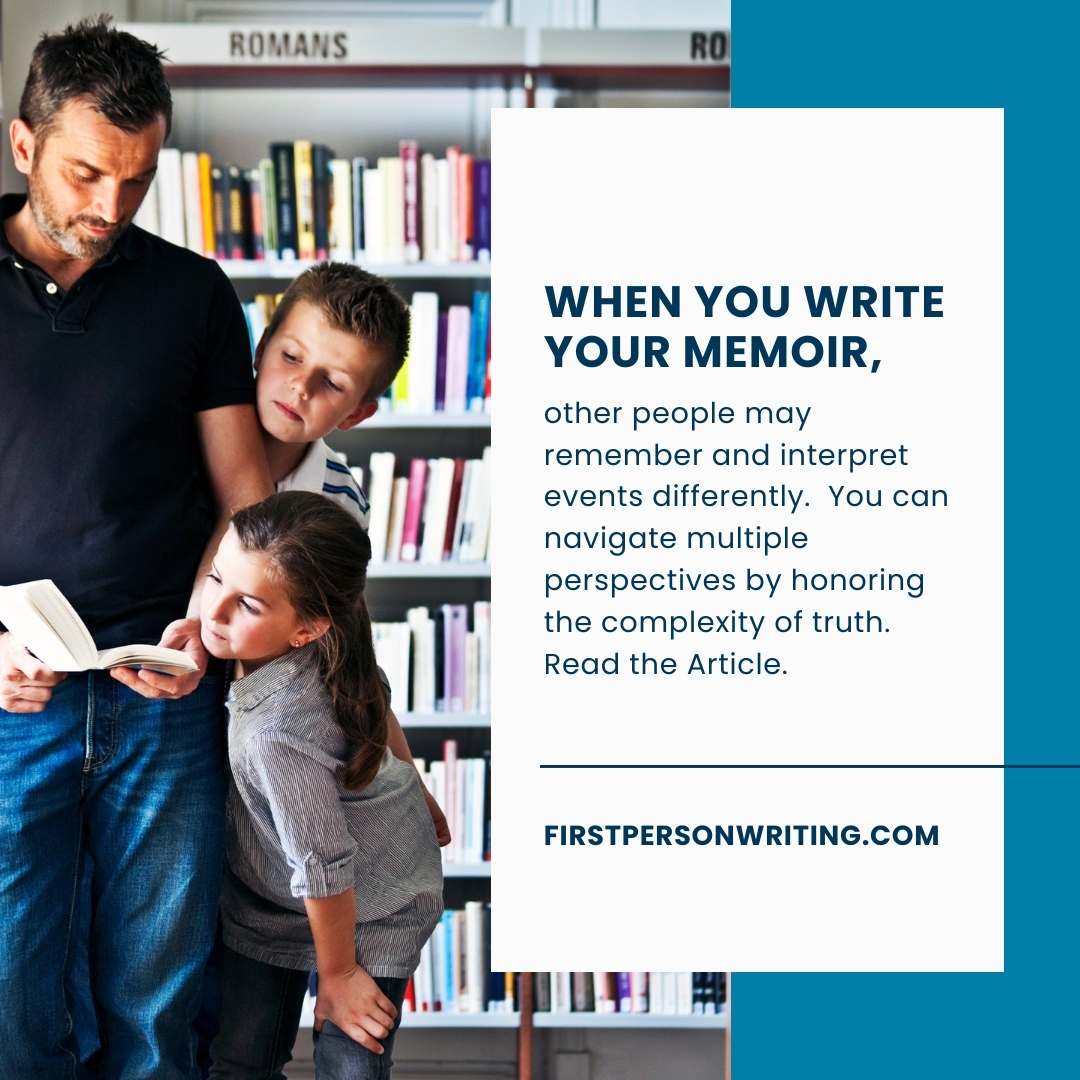 Your memoir is your story, yet others may recall and interpret events differently. Honor that complexity to write a great memoir.   #Memoir #writingPractice #Writing #WriteMemoir amyloujenkins.com/multiple-persp…