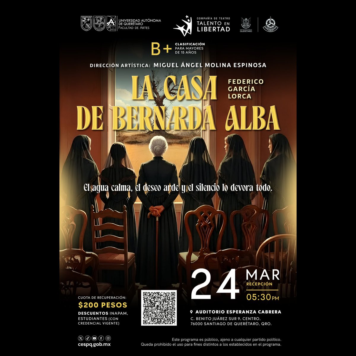 cespq_qro's tweet photo. 🎭 El escenario se llena de emociones con la puesta en escena de La Casa de Bernarda Alba de Federico García Lorca. 

📅 24 de marzo | 🕠 5:30 p. m.
📍 Auditorio Esperanza Cabrera
C. Benito Juárez Sur 9, Centro.

🎟️ Cuota de recuperación: $200
- Boletos digitales: en https://t.co/SrX6QU4lqe
- Vía WhatsApp 442 592 0371 / 446 141 8835
- Boletos físicos: Galería - Talento en Libertad