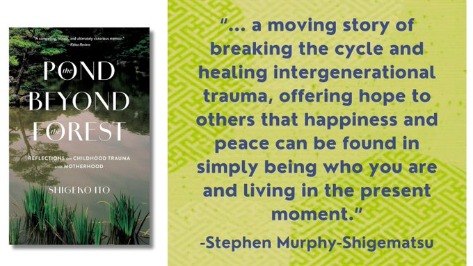 "...  a moving story of breaking the cycle and healing intergenerational trauma, offering hope to others that happiness and peace can be found in simply being who you are and living in the present moment.”—Stephen Murphy-Shigematsu <a href="/ShigekoChakoIto/">Shigeko Ito</a> amazon.com/Pond-Beyond-Fo…