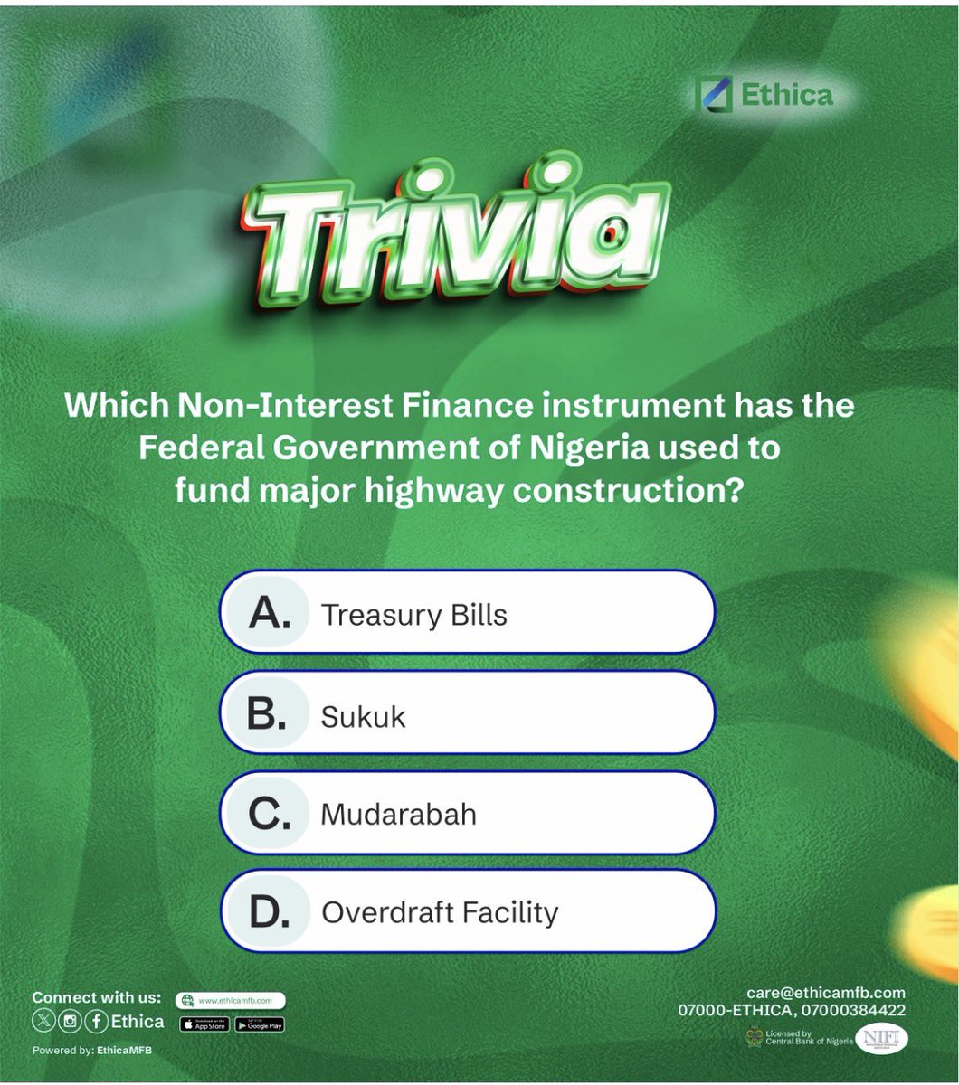 Abuja–Abaji–Lokoja Road, Suleja–Minna Road, Ibadan–Ilorin Road, and Enugu–Port Harcourt Expressway were funded with which of these Non-Interest finance instruments? 

Drop your answer in the comment section 

#trivia #ethica #launchingsoon