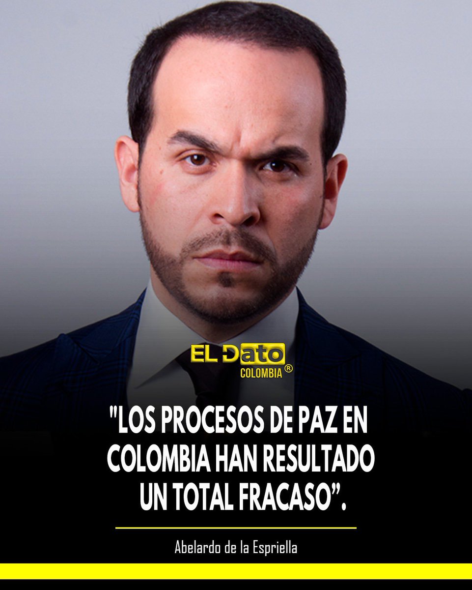 #Urgente "Los procesos de paz en Colombia han resultado un total fracaso”.

Abelardo de la Espriella.