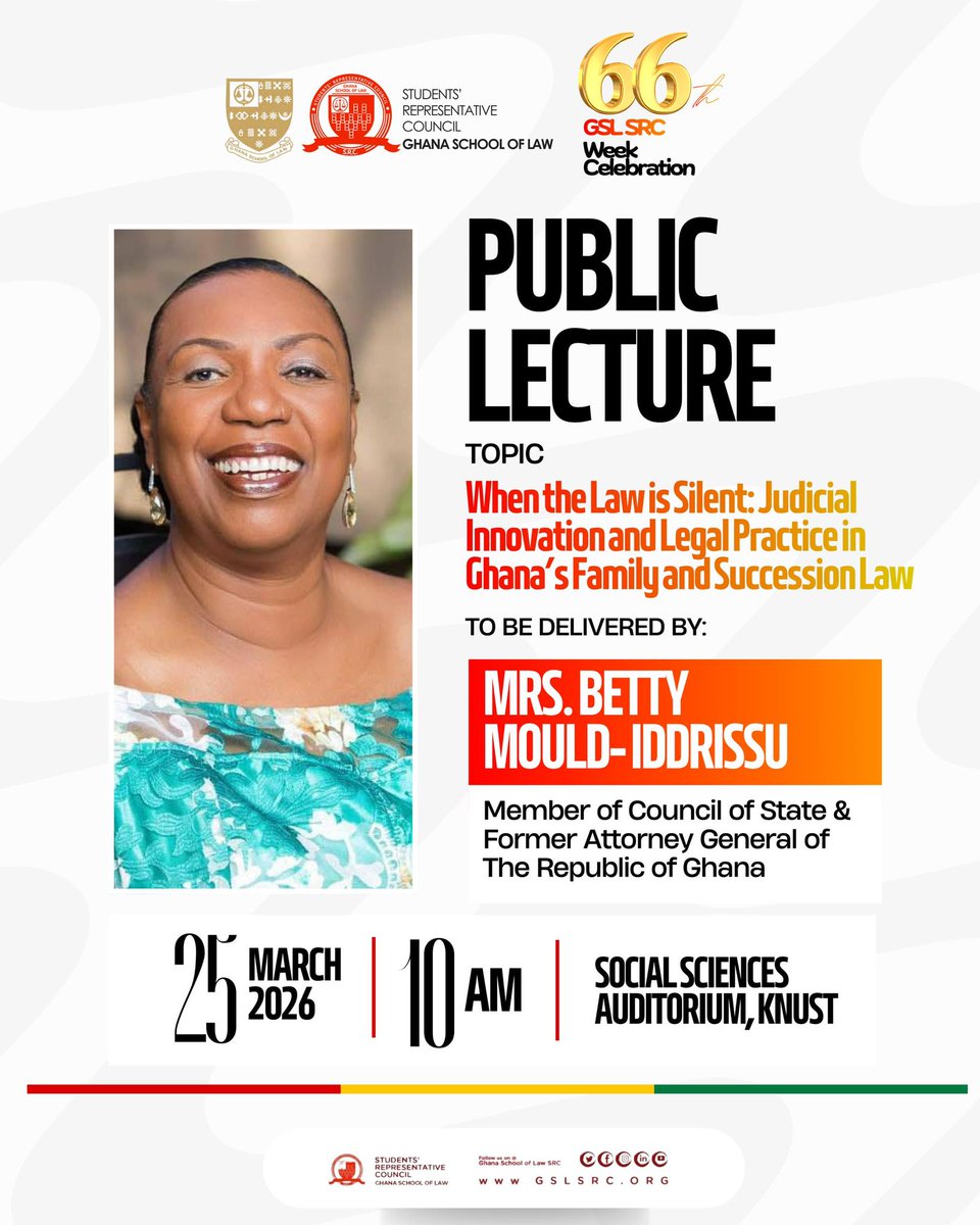 SRCGhlawschool's tweet photo. As part of the #66thSRCWeek, the GSL SRC hosts a distinguished public lecture on contemporary legal developments in Ghana.
Mrs. Betty Mould-Iddrissu will deliver on “When the Law is Silent: Judicial Innovation and Legal Practice in Ghana’s Family & Succession Law.” ⚖️🇬🇭 https://t.co/nlY7prHX6W