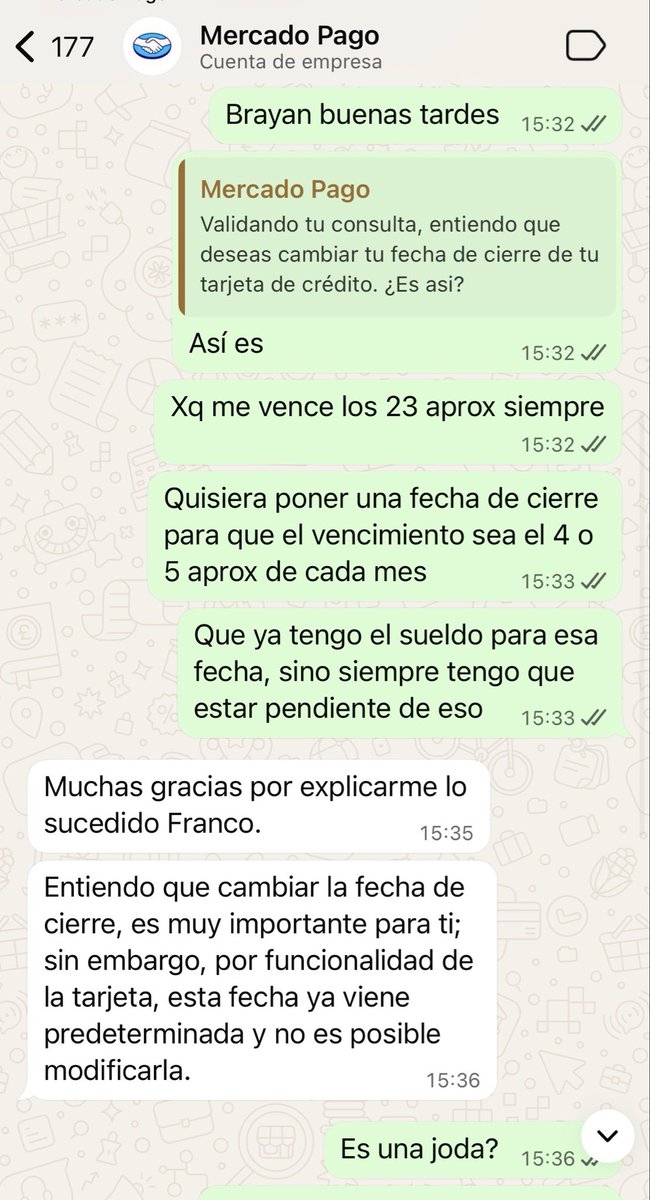 Veníamos bien <a href="/mercadopago/">Mercado Pago</a> . Yo recomendando la TC xq era muy práctica y resulta que pido cambiar la fecha de cierre para que me coincida con el sueldo (como se puede hacer en cualquier entidad del mundo) y me responden esto!! Un desastre <a href="/ML_Argentina/">Mercado Libre Argentina</a> <a href="/marcos_galperin/">Marcos Galperin</a>