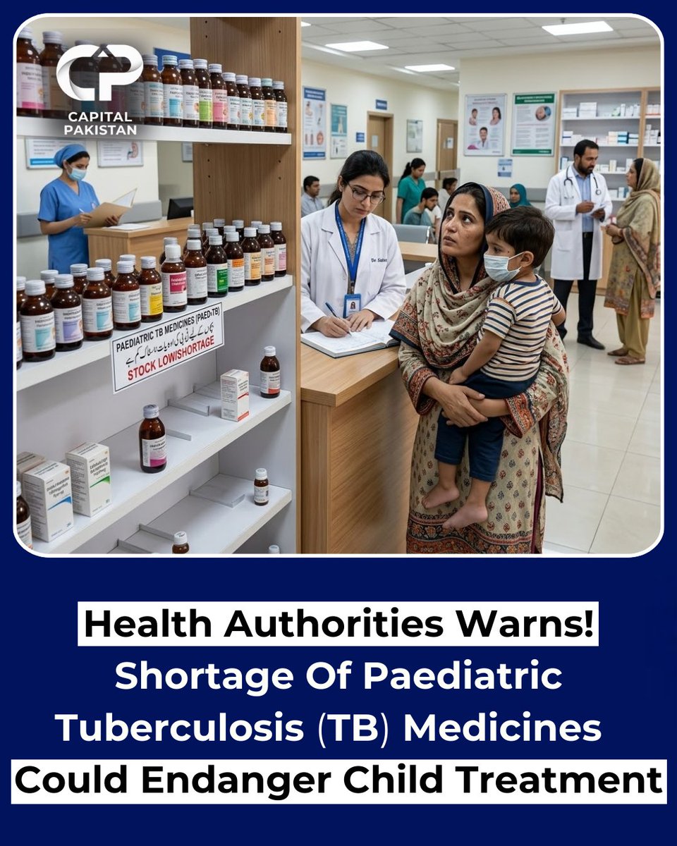 CapitaIPakistan's tweet image. Health authorities and experts in Pakistan have sounded the alarm over a critical shortage of paediatric TB medicines, warning that the lack of child‑friendly formulations could endanger treatment programs and children’s health. 

#PaediatricTB #HealthPakistan #TBShortage