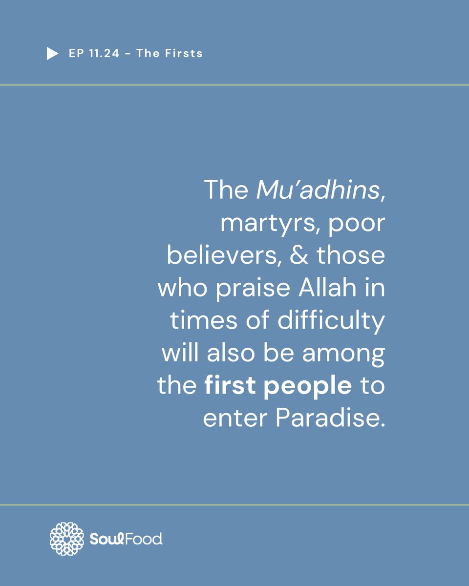 Episode 11.24 - The Firsts

Who are the groups of people given the distinct honor of entering Paradise first?

In this episode, we will cover:
• The rank of the Prophet Muhammad ﷺ
• The Mu'adhins
• The poor believers