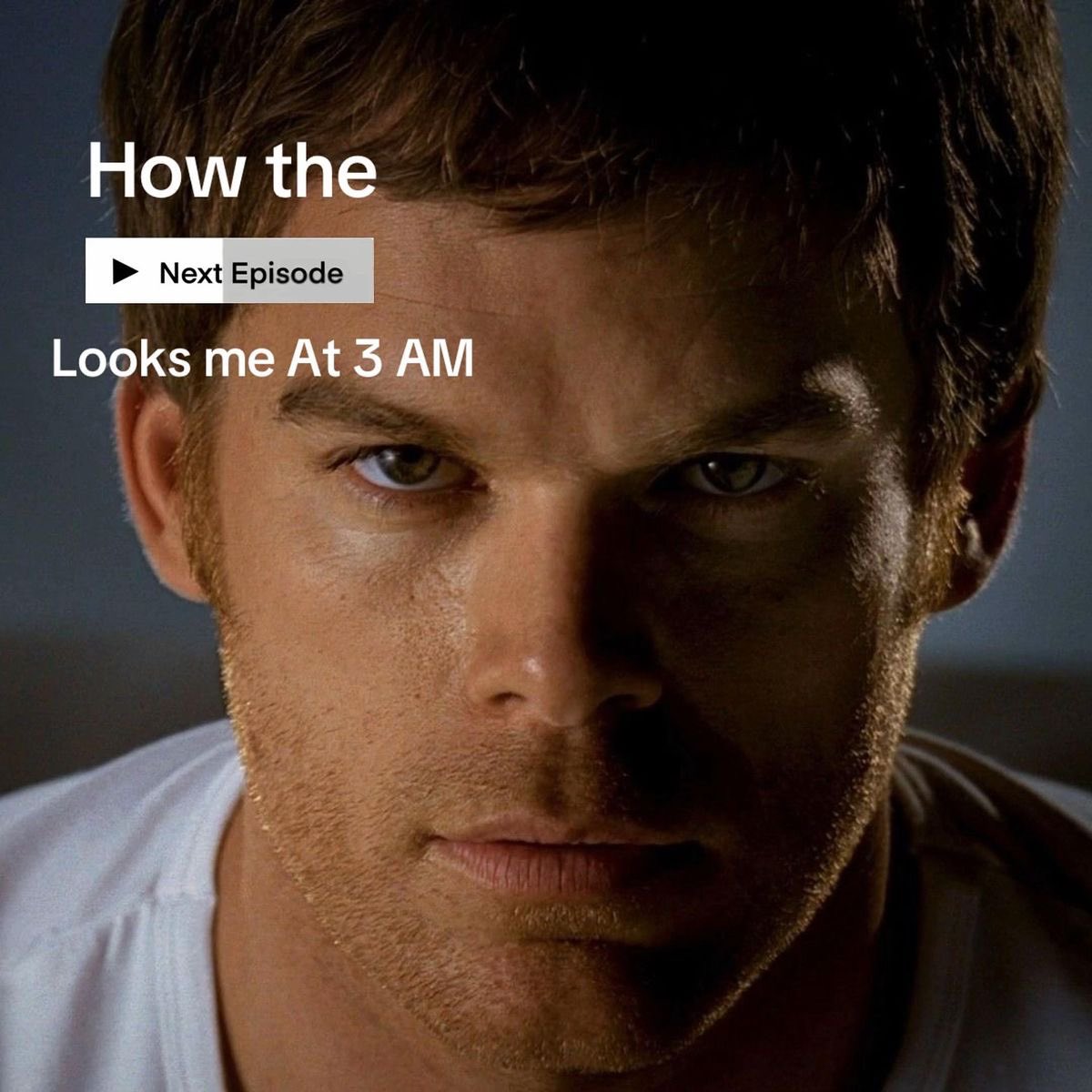 DrakoAfoa's tweet photo. How the next Dexter episode looks at me at 3 AM https://t.co/MvyeGe16jj