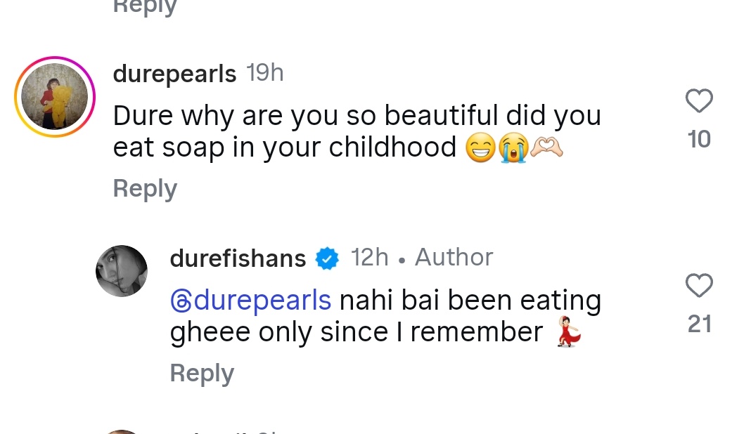 "ghee" is the secret to durefishan's beauty y'all 😆😆