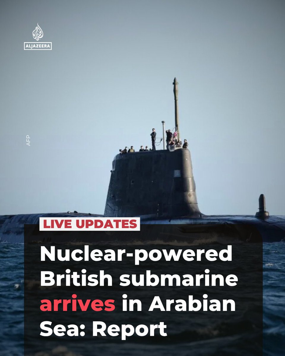 The nuclear-powered British submarine HMS Anson has arrived in the Arabian Sea, according to a UK tabloid, amid the US threat to escalate its military operations against Iran.

🔴 LIVE updates: aje.news/x3n3wk