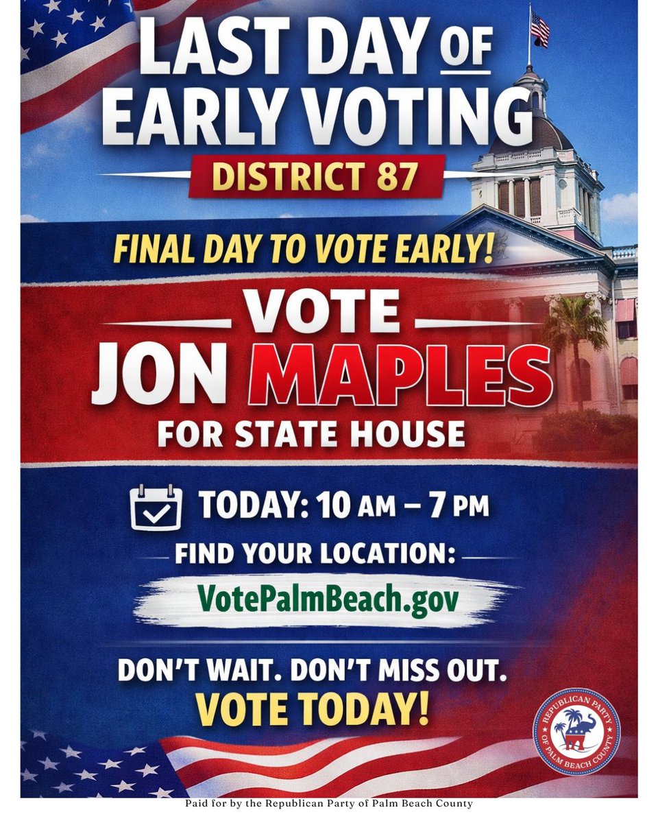 PalmBeachGOP's tweet photo. 🚨 LAST DAY OF EARLY VOTING 🚨

District 87 — vote Jon Maples TODAY

🗳 10 AM–7 PM
📍 https://t.co/bjwlG3QTQM
Don’t wait. Don’t miss it. VOTE TODAY 🇺🇸

Paid for by the Republican Party of Palm Beach County. https://t.co/uqsWW1OCtB