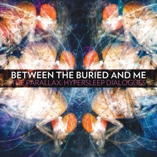 vtrail98's tweet image. #nowplaying 
The Parallax: Hypersleep Dialogues / BETWEEN THE BURIED AND ME