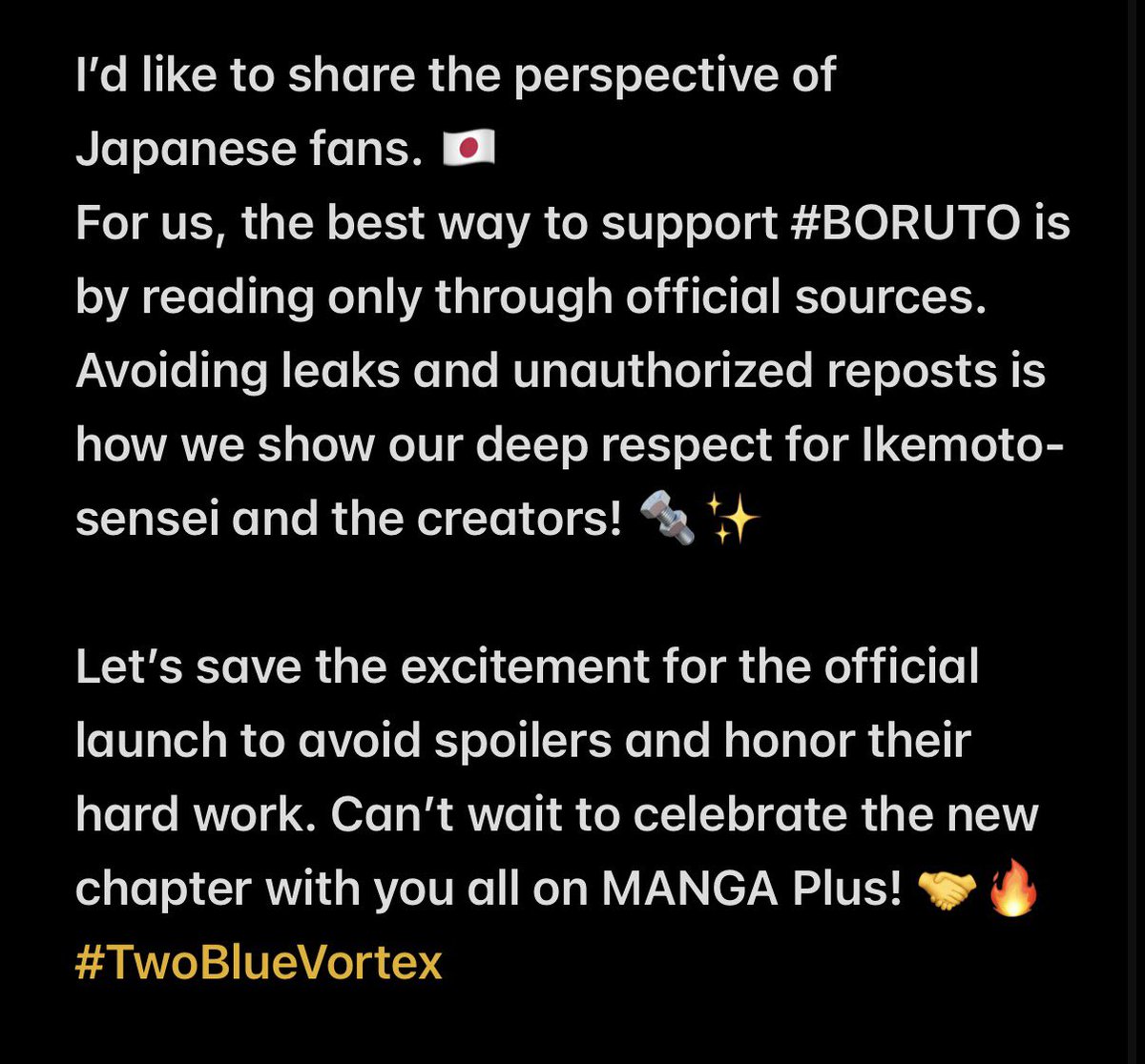 私なりの日本ファンの考えをシェアさせてください🇯🇵
BORUTOを応援する一番の方法は公式ソースで読むこと。転載を避けるのが、池本先生や制作陣への敬意です！🔩✨
ネタバレを防ぎ、公式発売までワクワクを大切にしませんか？公開されたら、みんなで一緒に新章を楽しみたいです！🤝☺️#BORUTO