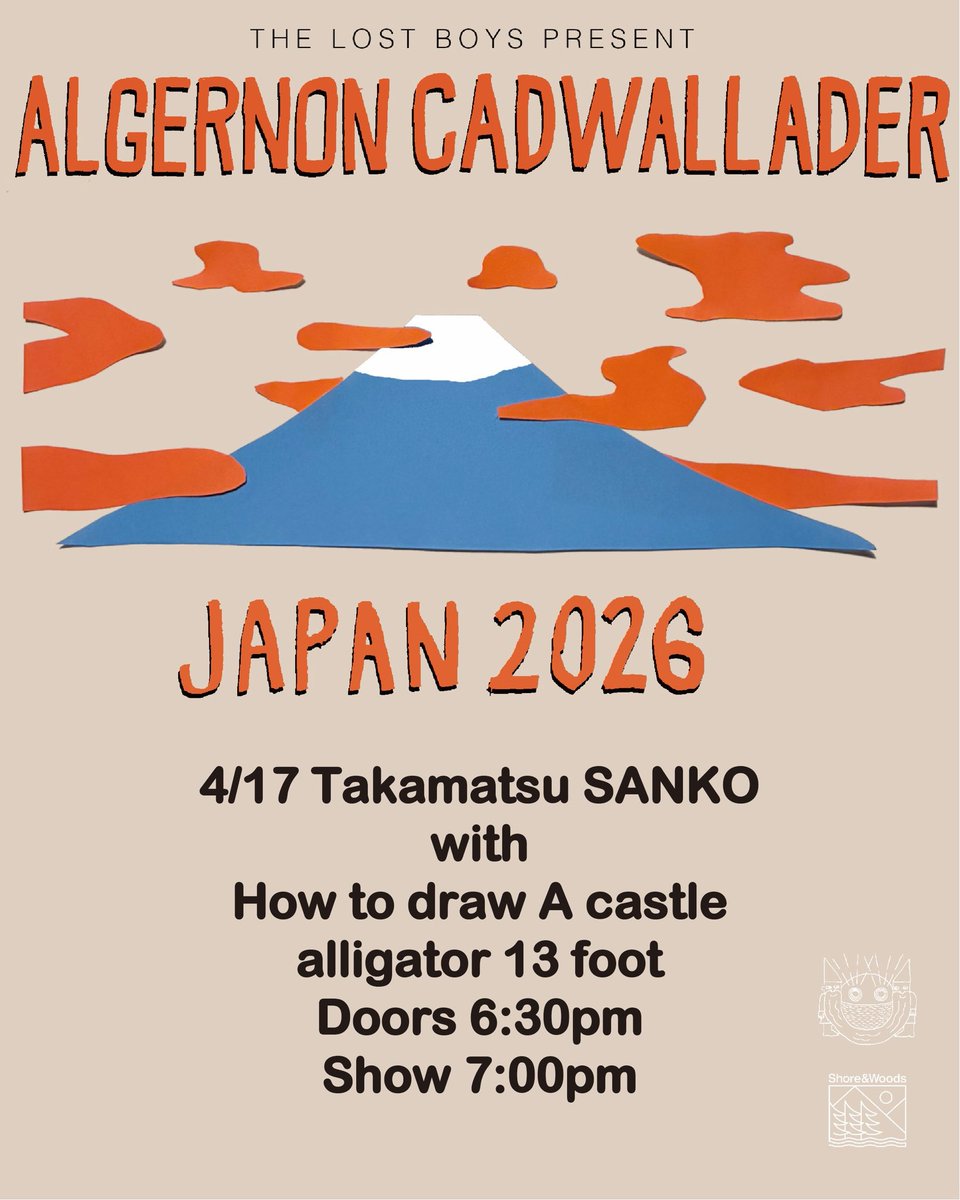 【🌳ライブ告知🌳】

2026.4.17（金）高松燦庫
『THE LOST BOYS PRESENT
ALGERNON CADWALLADER JAPAN 2026』

Algernon Cadwallader
How to draw A castle
alligator 13 foot

Doors 6:30pm Show 7:00pm
前売り：¥6,000
前売り(学割)：¥3,500