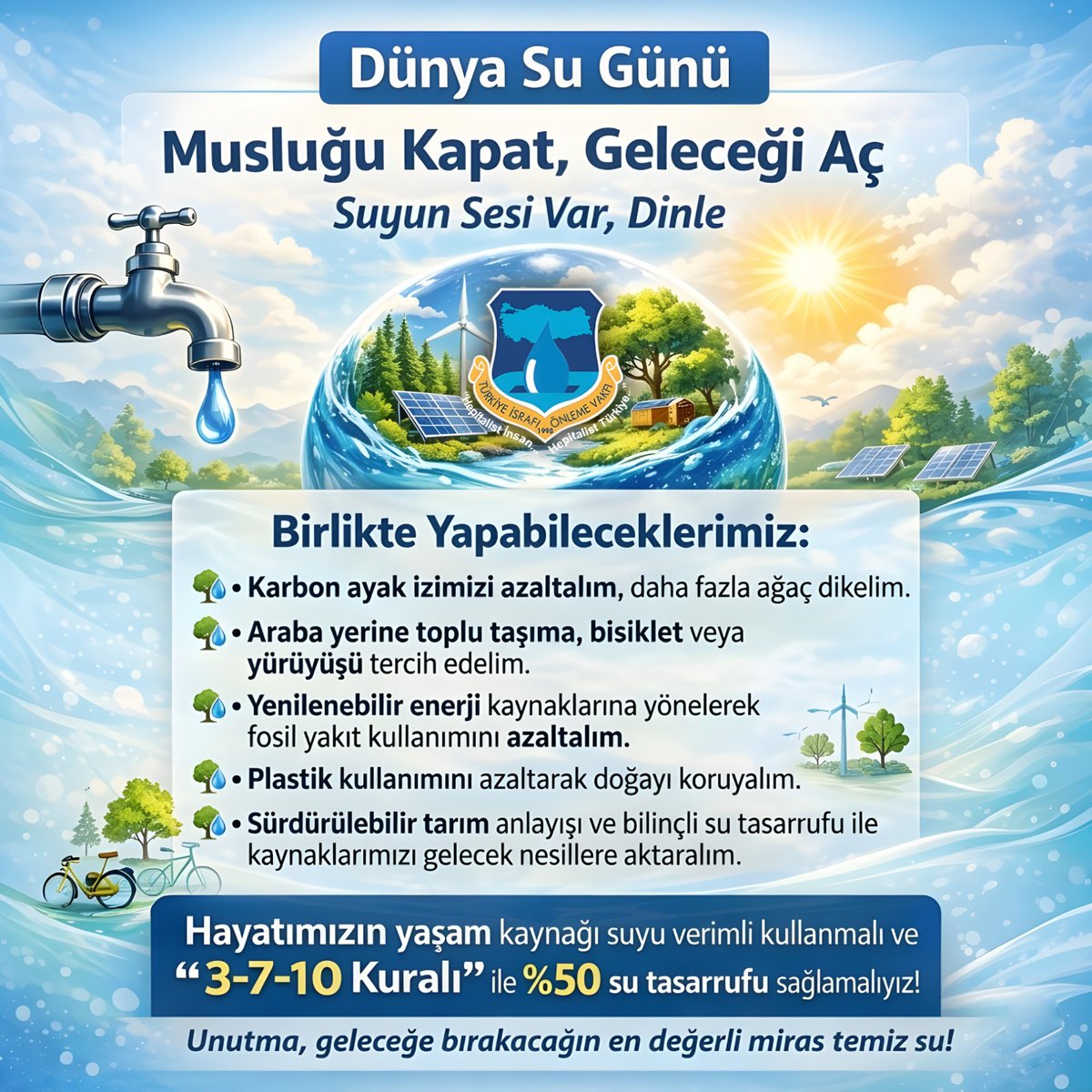 Musluğu Kapat, Geleceği Aç! Suyun Sesi Var, Dinle!

Su, iklim değişikliği, kuraklık, altyapı eksiklikleri ve nüfus baskısıyla birleşerek hem bugünü hem de geleceği tehdit eden en kritik kaynaklarımızın başında geliyor.