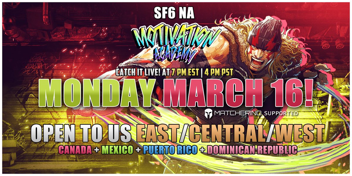 Motivation Academy: Street Fighter 6 NA #131

WE WILL BE STARTING AN HOUR EARLIER THEN NORMAL DUE TO THE INCOMING MAINTAINENCE! 

- Happening Monday March 16th @ 7pm EST | 4pm PST!   

- Reminder that signups close @ 6:40pm EST | 3:40pm PST! 

Winners Round 1 matches begin @