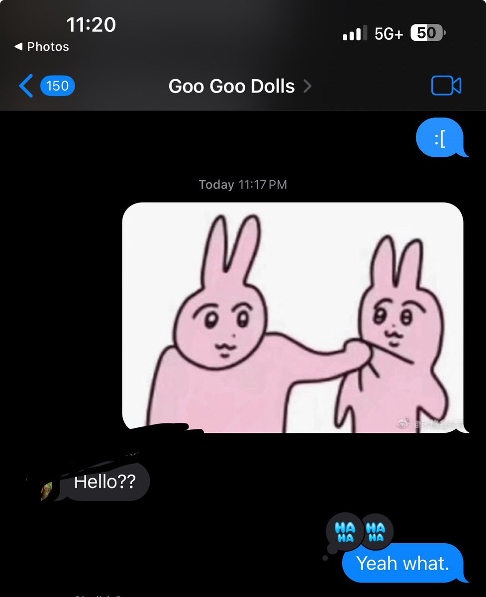 Being a menace in my group chat.