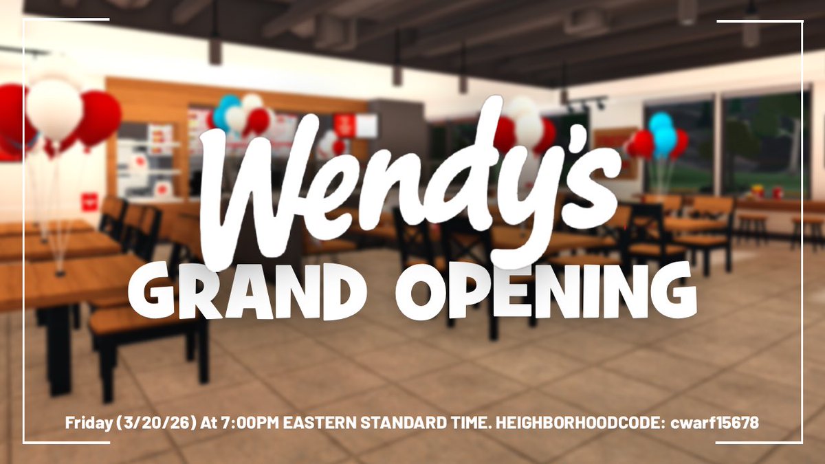 FRIDAY 3/20/36 at 7:00PM EST in the [cwarf15678] Neighborhood: 
🍟Join us for a AMAZING <a href="/BBWendys/">BBWendy's </a> GRAND opening. 🍟

#bloxburg #bloxburgupdate #builds #coffeestain #tom <a href="/heybloxburg/">Welcome to Bloxburg</a>