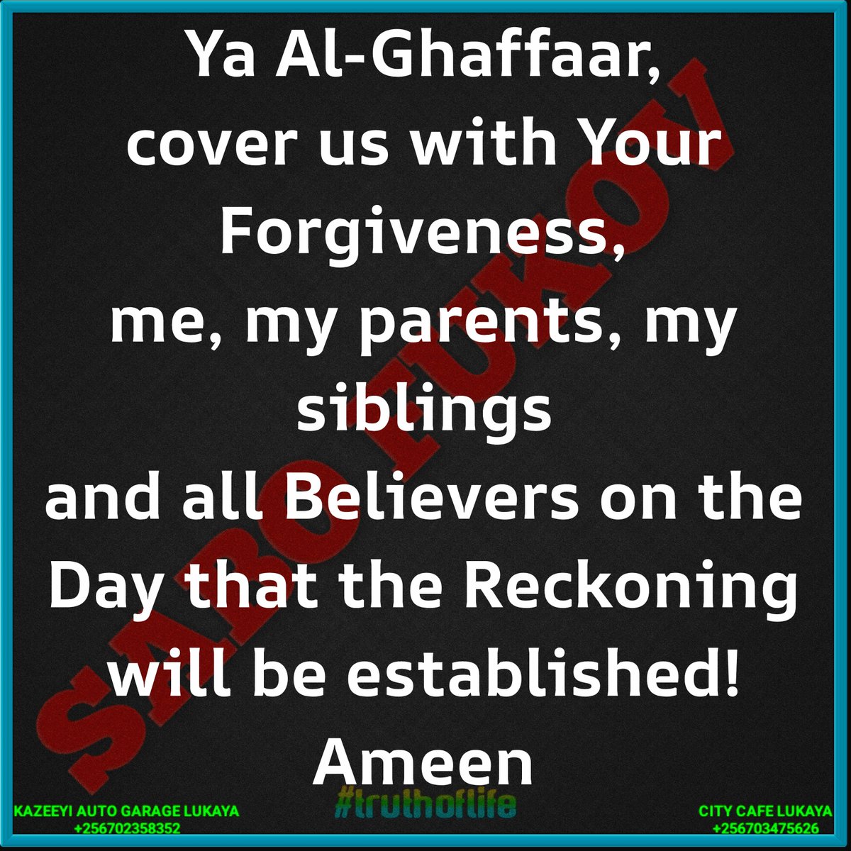 SaboFukov's tweet photo. Ya Al-Ghaffaar, cover us with Your Forgiveness, me, my parents, my siblings and all Believers on the Day that the Reckoning will be established! Ameen 
#CityCafeLukaya0703475626 #CityCafeLukaya0703475626 #parents #siblings #friends #dua #prayer https://t.co/WjtHGV6Tsa