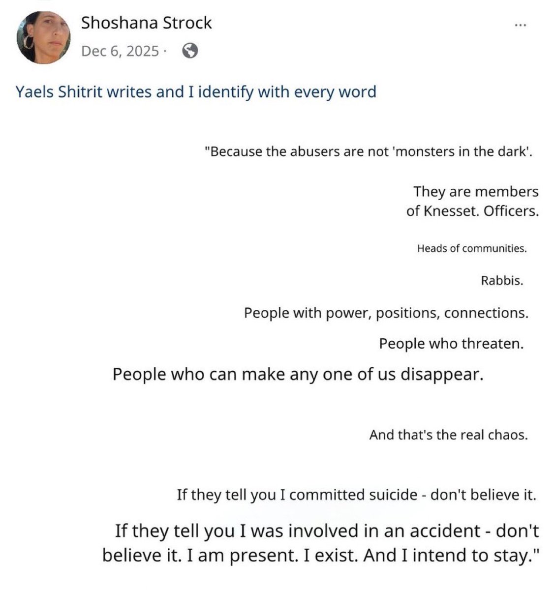 🚨🇮🇱BREAKING: Shoshana Strock on 6th of Dec.:

“If they tell you I committed suicide - don't believe it.”

Abusers “are members of Knesset. Officers. Heads of communities. Rabbis”

“People who threaten.

People who can make any one of us disappear.

If they tell you I committed