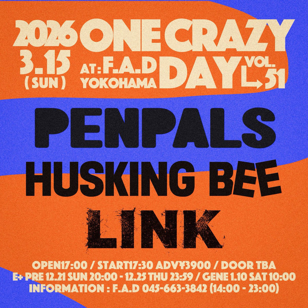 【本日のF.A.D】

3.15(日) 
ONE CRAZY DAY vol.51

PENPALS
<a href="/a_f_o_k/">PENPALS</a>

HUSKING BEE
<a href="/huskingbee_info/">HUSKING BEE</a>

LINK
<a href="/LINK1997_JP/">LINK OFFICIAL</a>
　
17:00/17:30 D¥4400

当日券販売致します！

クロークご用意致します！

#PENPALS
#HUSKINGBEE
#LINK